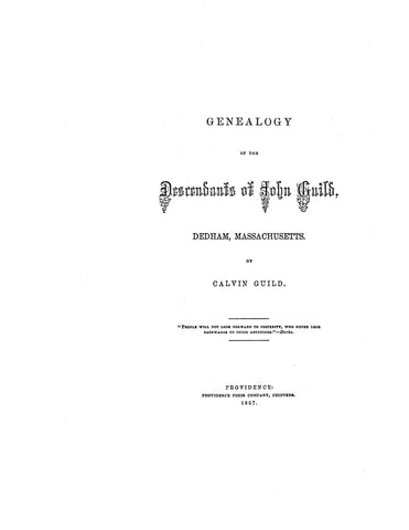 GUILD: Genealogy of the descendants of John Guild, Dedham, MA 1867