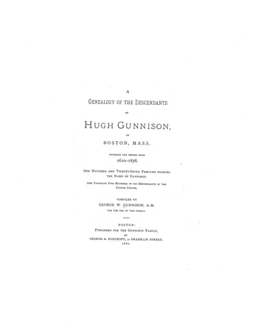 GUNNISON: A Genealogy of the Descendants of Hugh Gunnison of Boston, MA, 1610-1876. 1880