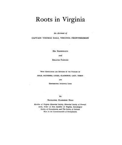 HALE Roots in Virginia: an account of Captain Thomas Hale, Virginia frontiersman, his descendants 1948