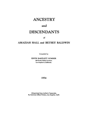 HALL: Ancestry and descendants of Amaziah Hall and Betsey Baldwin 1954