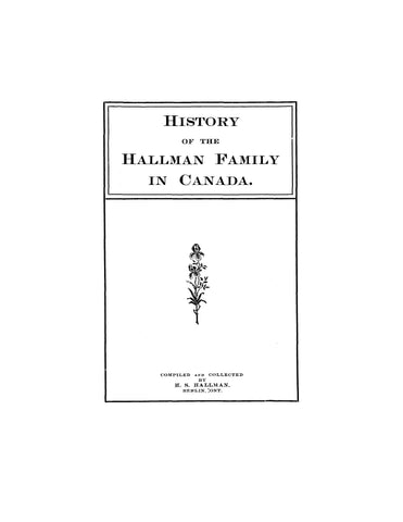 HALLMAN: History of the Hallman family in Canada