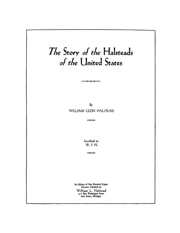 HALSTEAD: Story of the Halsteads of the United States 1934