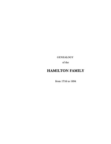 HAMILTON: Genealogy of the Hamilton family from 1716-1894