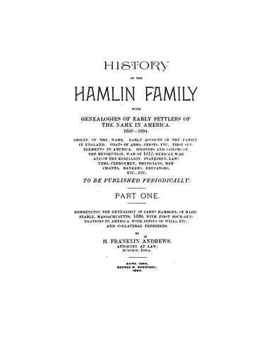 HAMLIN: History of the Hamlin family, with genealogy of early settlers of the name in Amer., 1629-1894