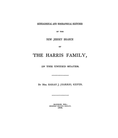 HARRIS: Genealogical and biographical sketches of the New Jersey branch of the Harris family in the United States 1888