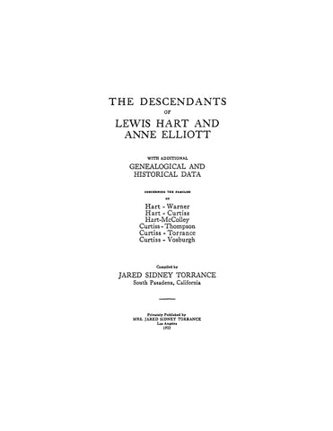 HART: The Descendants of Lewis Hart and Anne Elliott with additional genealogical and historical data on the fams. of Hart, Warner, Curtiss, etc. 1923