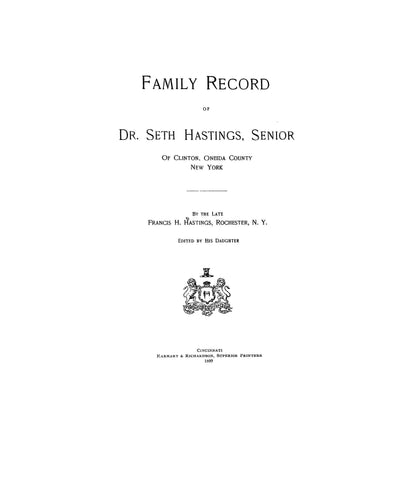 HASTINGS: Family record of Dr Seth Hastings, Sr, of Clinton, Oneida Co., New York