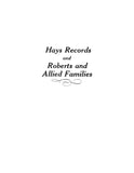 HAYS Records and Roberts and allied families 1952