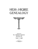 HESS - HIGBEE Genealogy [of NY & PA] 1909