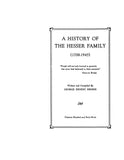 HESSER: History of the Hesser Family, 1708-1945. 1947