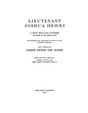 HEWES: Lieutenant Joshua Hewes; a New England pioneer, and some of his descendants, with materials for a genealogical history of other families of the name, and a sketch of Joseph Hewes, the signer 1913