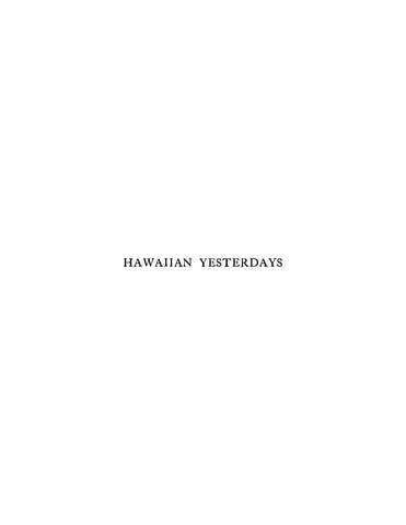 HAWAII: Hawaiian Yesterdays: Chapters from a Boy's Life in the Islands in the Early Days