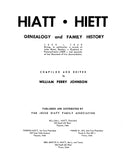 HIATT - HIETT Genealogy and Family History, 1699-1949, John Hiett, Quaker - England to PA, c.1699. 1951