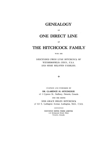 HITCHCOCK: Genealogy of One Direct Line of the Hitchcock Family; Descended from Luke Hitchcock of Wethersfield, CT. 1958