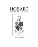 HOBART History and Genealogy, 1632-1912, From Edmund Hobart, who... settled in Bear Cove (Hingham), MA in 1632. 1912