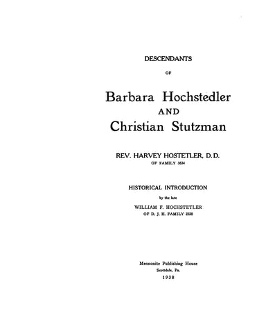 HOCHSTEDLER: Descendants of Barbara Hochstedler and Christian Stutzman 1938