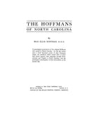 HOFFMAN: The Hoffmans of North Carolina: Genealogical presentation of the original Hoffmans who settled in North Carolina 1938