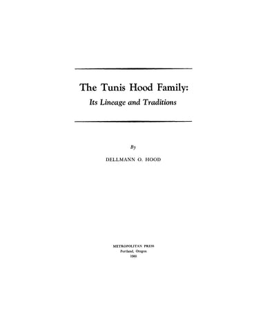 HOOD: The Tunis Hood Family: Its Lineages and Traditions 1960