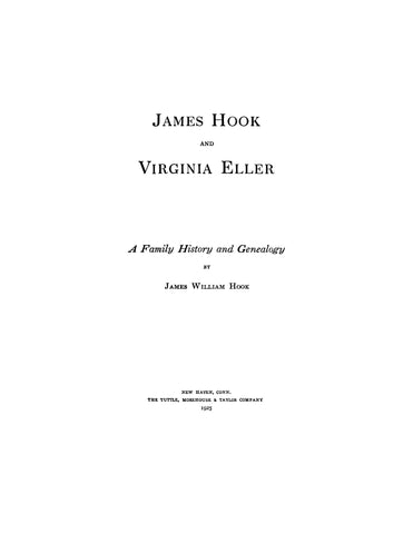 HOOK: James Hook and Virginia Eller; A family history and genealogy