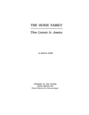 HOXIE FAMILY: three centuries in America [with every name index by M.G.D. Hinnckley] 1960