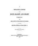 HOYT: Genealogical history of the Hoyt, Haight & Hight families with a list of the first settlers of Salisbury & Amesbury, Massachusetts. 1871
