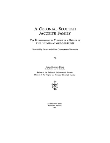 HUMES: Colonial Scottish Jacobite family: establishment in Virginia of a branch of the Humes of Wedderburn 1931