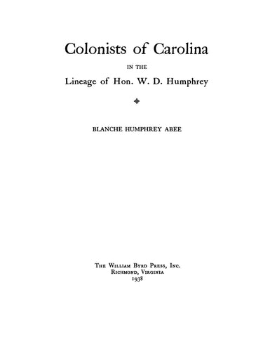 HUMPHREY - THOMAS; Colonists of Carolina in the lineage of Hon. W.D. Humphrey 1938