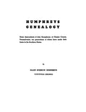 HUMPHREYS: Genealogy of some descendants of John Humphreys of Chester Co. PA 1954