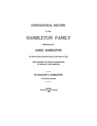 HAMBLETON: Genealogical record of the Hambleton family Descendants of James Hambleton of Bucks Co., PA, d. 1751. 1887