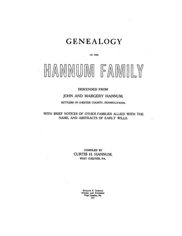 HANNUM: Genealogy of the Hannum family, descended from John and Margery Hannum 1911