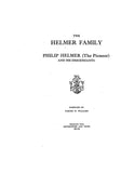 HELMER: The Helmer family: Philip Helmer (the pioneer) and his descendants 1931, 1932