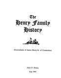 HENRY Family history: descendants of James Henry Sr. of Connecticut 1993