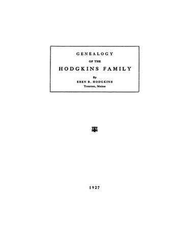 HODGKINS: Genealogy  of the Hodgkins family of Maine 1927