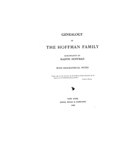 HOFFMAN: Genealogy of the Hoffman family; descendants of Martin Hoffman, with biographical notes 1899