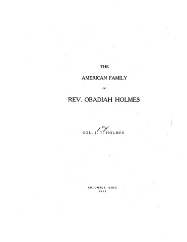 HOLMES: The American family of Obadiah Holmes 1915