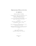 HOLSTEIN: Swedish Holsteins in America, 1644-1892, with the families of DeHaven, Rittenhouse, Clay, etc 1892