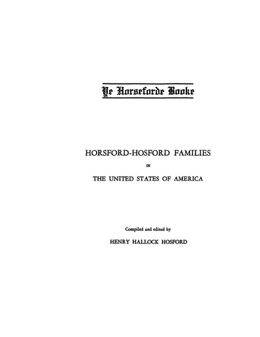 HORSFORD - HOSFORD: Ye Horseforde Booke; the Horsford - Hosford families in the US 1936