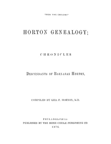 HORTON GENEALOGY. Chronicles of the Descendants of Barnabas Horton of Southold, Long Isl., with Appendix & 1879 Addenda 1879