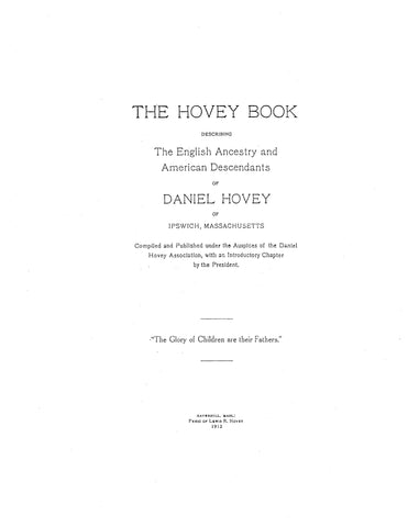 HOVEY BOOK describing English ancestors and American descendants of Daniel Hovey of Ipswich, Massachusetts. 1914