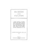 HUDSON-FULTON: A Brief History of Henry Hudson and Robert Fulton (Softcover) 1909