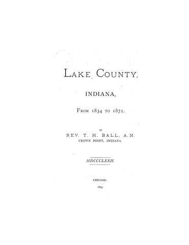 LAKE, IN: Lake County, Indiana from 1834 to 1872