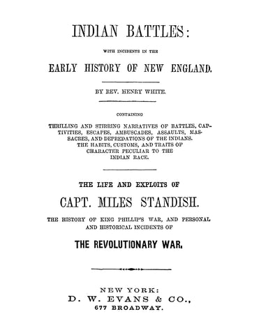 INDIANS: Indian Battles with Incidents in the Early History of New England, Containing Thrilling Narratives