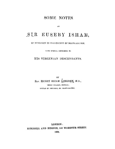 ISHAM: Some Notes on Sir Euseby Isham of Pytchley in the County of Northampton with Special Reference to his Virginian Descendants (Softcover)