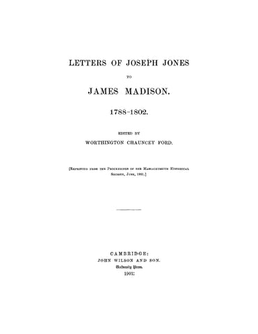 JONES: Letters of Joseph Jones to James Madison 1788-1802 (Softcover)