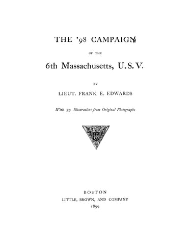 6TH MA: The '98 Campaign of the 6th Massachusetts USV with Illustrations