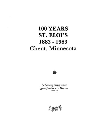 ST ELOI, MN: Saint Eloi Parish Centennial 1883-1983