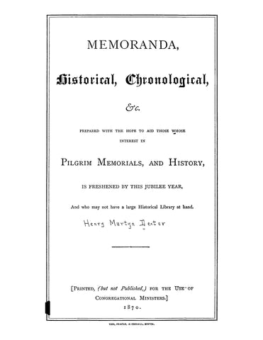 MARTYN: Memoranda, Historical, Chronological, etc, for those whose Interest in Pilgrim Memorials, and History is Freshened by this Jubilee Year (Softcover)