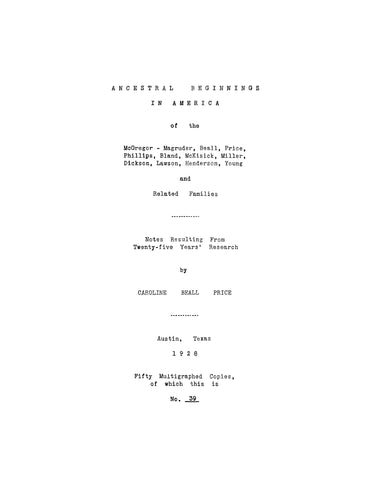 MCGREGOR: Ancestral Beginnings in America of the McGregor, Magruder, Beall, Price, Phillips, Bland, McKinsick, Miller, Sickson, Lawson, Henderson, Young, and Related Families (Softcover)