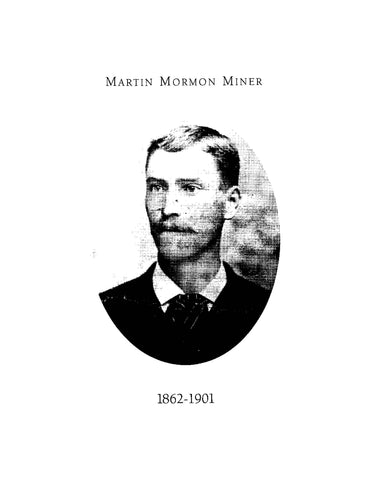 MINER: Martin Mormon Miner 1862-1901 (Softcover)