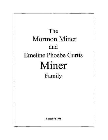 MINER: The Mormon Miner and Emeline Phoebe Curtis Miner Family (Softcover)